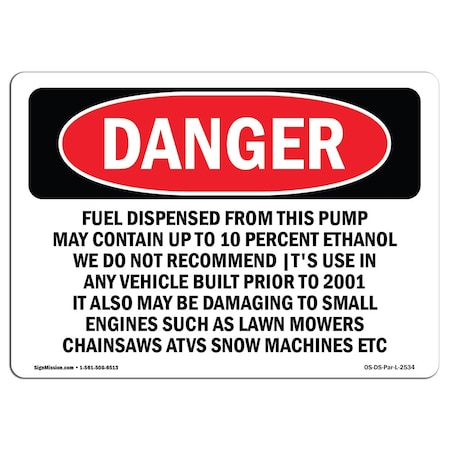 Signmission OSHA Danger Sign, 7" Height, Rigid Plastic, Fuel Dispensed From This Pump May Contain, Landscape OS-DS-P-710-L-2534